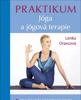 Joga, meditácia Praktikum: Jóga a jógová terapie - Lenka Oravcová