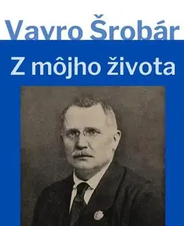 Osobnosti Z môjho života - Vavro Šrobár