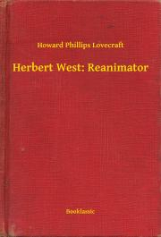 Svetová beletria Herbert West: Reanimator - Howard Phillips Lovecraft