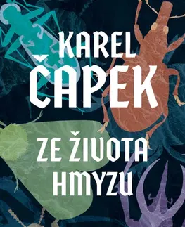 Česká beletria Ze života hmyzu - Karel Čapek