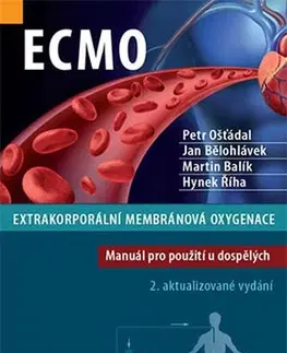 Medicína - ostatné ECMO - Extrakorporální membránová oxygenace 2. vydání - Kolektív autorov