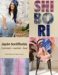 Hobby - ostatné Shibori - japán textilfestés - Kolektív autorov