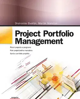 Ekonómia, manažment - ostatné Project Portfolio Management - Drahoslav Dvořák,Martin Mareček