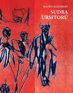 Historické romány Sudba Ursitorů - Maximoff Matéo