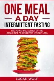 Zdravie, životný štýl - ostatné One Meal A Day Intermittent Fasting - Wolf Logan