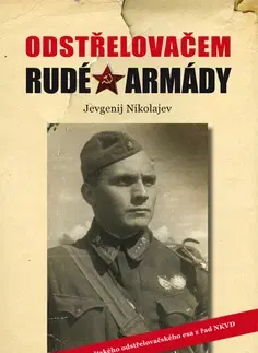 Skutočné príbehy Odstřelovačem Rudé armády - Jevgenij Nikolajev