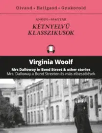 Svetová beletria Mrs. Dalloway a Bond Streeten és más elbeszélések - Virginia Woolf