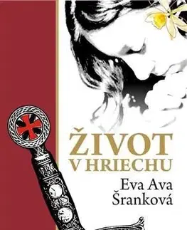 Historické romány Život v hriechu - Eva Ava Šranková