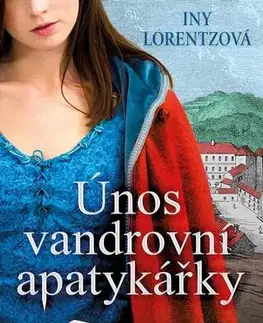Historické romány Únos vandrovní apatykářky - Iny Lorentz