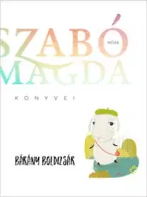 Rozprávky Bárány Boldizsár - Magda Szabó