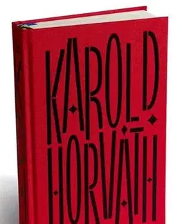 Novely, poviedky, antológie 33x Karol D. Horváth - Karol D. Horváth