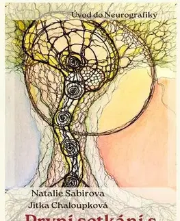 Rozvoj osobnosti První setkání s neurografikou - Natalie Sabirova,Jitka Chaloupková