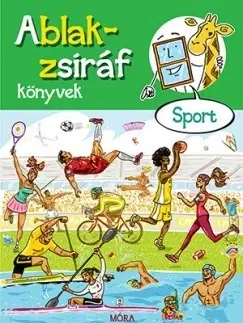 Encyklopédie pre deti a mládež - ostatné Ablak-zsiráf könyvek - Sport - neuvedený,Márton Hegedűs