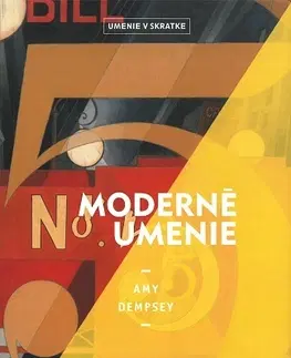 Dejiny, teória umenia Moderné umenie (Umenie v skratke) - Amy Dempseyová,Janka Jurečková