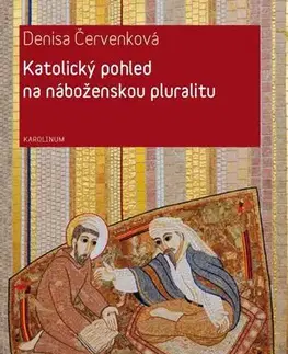 Filozofia Katolický pohled na náboženskou pluralitu - Denisa Červenková