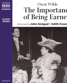 Dráma, divadelné hry, scenáre Naxos Audiobooks The Importance of Being Earnest (EN)