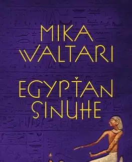 Historické romány Egypťan Sinuhe - Mika Waltari,Gabriela Vigašová