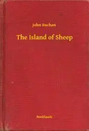 Svetová beletria The Island of Sheep - John Buchan
