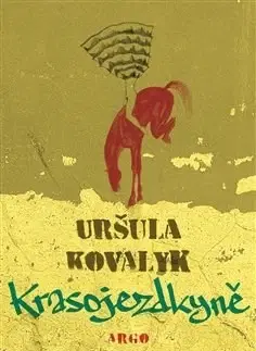 Slovenská beletria Krasojezdkyně - Uršuľa Kovalyk