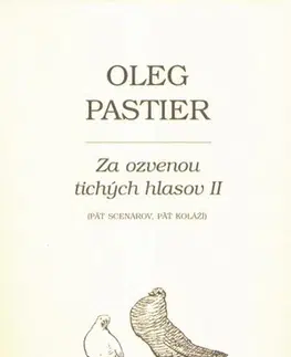 Slovenská beletria Za ozvenou tichých hlasov II. - Oleg Pastier