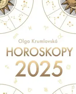 Astrológia, horoskopy, snáre Horoskopy 2025 (český) - Olga Krumlovská