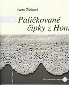 Sociológia, etnológia Paličkové čipky z Hontu - Iveta Žlnková