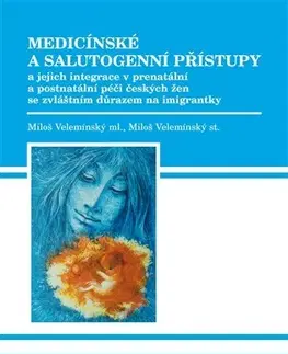 Pediatria Medicínské a salutogenní přístupy - Velemínský Miloš ml.,Miloš Velemínský