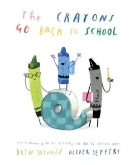 Rozprávky The Crayons Go Back to School - Drew Daywalt,Oliver Jeffers