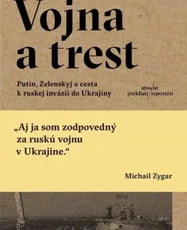 Fejtóny, rozhovory, reportáže Vojna a trest - Michail Zygar,Samuel Marec