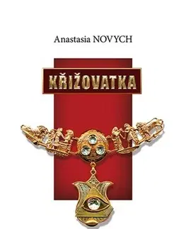 Ezoterika - ostatné Križovatka - Anastasia Novych