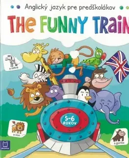 V cudzom jazyku The Funny Train - Anglický jazyk pre predškolákov 5-6 rokov - Katarzyna Lanocha