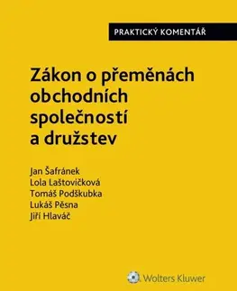 Právo ČR Zákon o přeměnách obchodních společností a družstev - Praktický komentář - Kolektív autorov