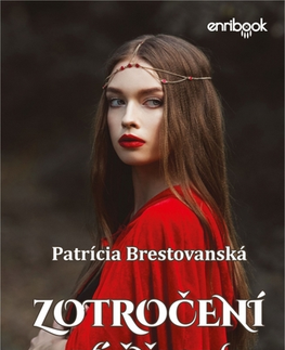 Historické romány Zotročení vášňou - Patrícia Brestovanská