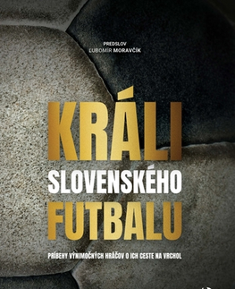 Futbal, hokej Králi slovenského futbalu - Michal Zeman
