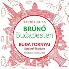 Príprava do školy, pracovné zošity Brúnó Budapesten 1: Buda tornyai - foglalkoztató - Erika Bartos