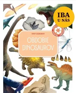 Príroda Svet zázrakov: Obdobie dinosaurov