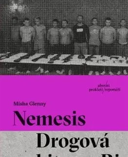 Fejtóny, rozhovory, reportáže Nemesis - Drogová bitva o Rio - Misha Glenny,Petr Holčák