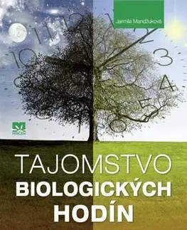 Alternatívna medicína - ostatné Tajomstvo biologických hodín - Jarmila Mandžuková,Ľubica Janeva