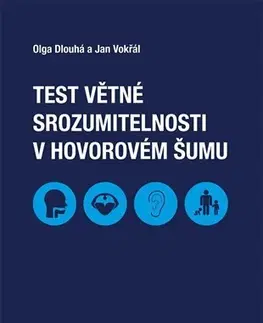 Medicína - ostatné Test větné srozumitelnosti v hovorovém šumu (+ 2 CD) - Olga Dlouhá,Jan Vokřál