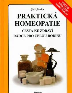 Alternatívna medicína - ostatné Praktická homeopatie - Jiří Janča