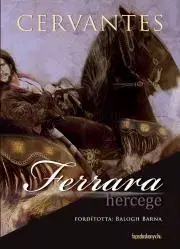Svetová beletria Ferrara hercege - Miguel Saavedra de Cervantes