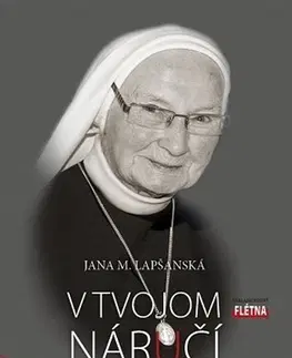 Kresťanstvo V Tvojom náručí - Jana M. Lapšanská