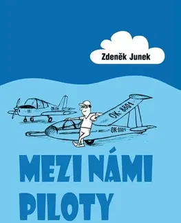 Humor a satira Mezi námi piloty - Zdeněk Junek