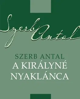 Svetová beletria A királyné nyaklánca - Antal Szerb