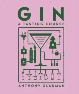 Pivo, whiskey, nápoje, kokteily Gin A Tasting Course - Anthony Gladman