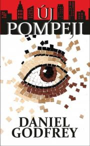 Sci-fi a fantasy Új Pompeji - Daniel Godfrey