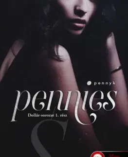 Erotická beletria Pennies - Pennyk - Dollár-sorozat 1. - Pepper Winters