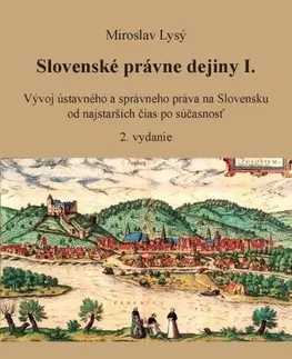 Dejiny práva Slovenské právne dejiny I., 2. vydanie - Miroslav Lysý