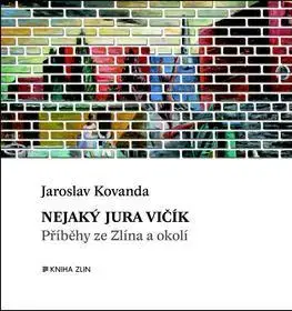 Česká beletria Nejaký Jura Vičík - Jaroslav Kovanda