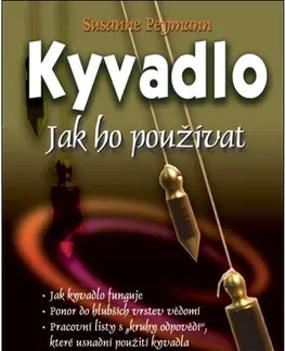 Veštenie, tarot, vykladacie karty Kyvadlo - Jak ho používat (kniha + 6 pracovních kruhů) - Susanne Peymann,Zuzana Záčková